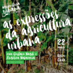 As Expressões da Agricultura Urbana GEAU